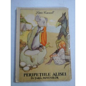     PERIPETIILE  ALISEI  IN  TARA  MINUNILOR  -  LEWIS  CARROLL  -  Bucuresti, 1965 